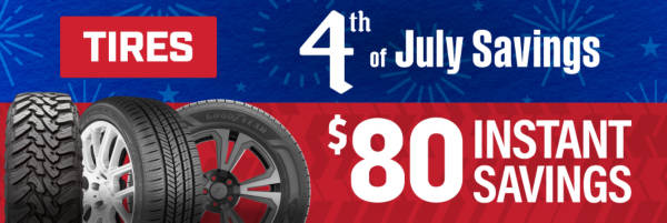 4th of July Savings: $80 Instant Savings on Select Tires