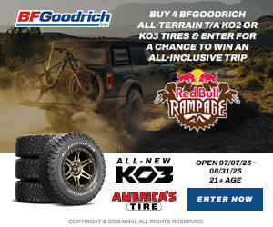 BFGoodrich and America's Tire present: Buy 4 BFGoodrich All-Terrain T/A KO2 or KO3 Tires & enter to winan all-inclusive trip to Red Bull Rampage, open 07/07/25 to 08/31/25, 21+ age, ENTER NOW