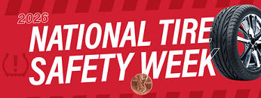 a red background with an image of a tire, a penny and a Tire Pressure Monitoring System symbol on it with the words '2026 National Tire Safety Week' across the middle in white letters.