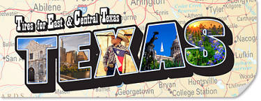 a partial map of Texas with the words 'Tires for East and Central Texas' written across it. The word Texas is also written in big letters and features images of activities, landmarks and scenery from Texas within the lettering.