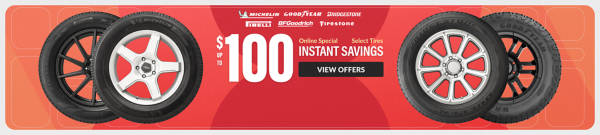 Online Special: Up to $100 Instant Savings on select tires ... view offer