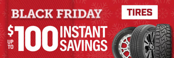Black Friday Deals: Up to $100 Instant Savings on Select Tires