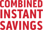 Combined Instant Savings