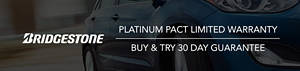 Bridgestone Platinum Pact Limited Warranty: Buy & Try 30 Day Guarantee