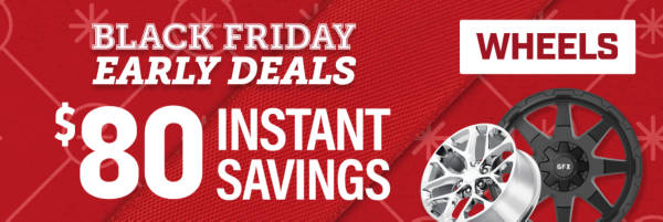 Early Black Friday Deals: $80 Instant Savings on Select Wheels