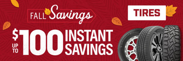 Fall Savings Deals: Up to $100 Instant Savings on Select Tires