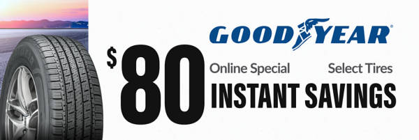 $80 Instant Savings on select Goodyear tires