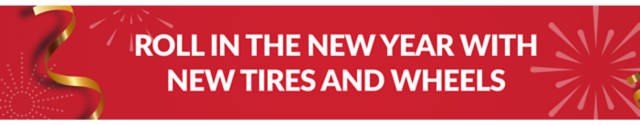 Roll in the New Year with New Tires and Wheels