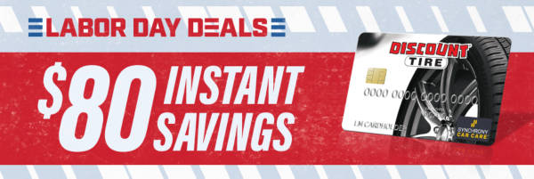$80 Instant Savings on any $599+ total purchase with your Discount Tire credit card