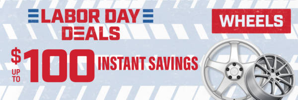 Labor Day Deals: Up to $100 Instant Savings on Select Wheels