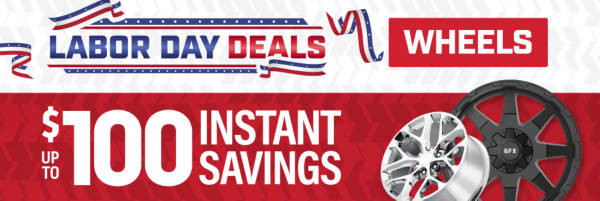 Labor Day Deals: up to $100 Instant Savings on Select Wheels