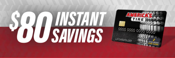 $80 instant savings on any purchase of $799 or more (after discounts) with your America's Tire credit card
