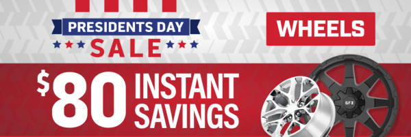 Presidents Day Deals: $80 Instant Savings on Select Wheels