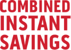 Combined Instant Savings
