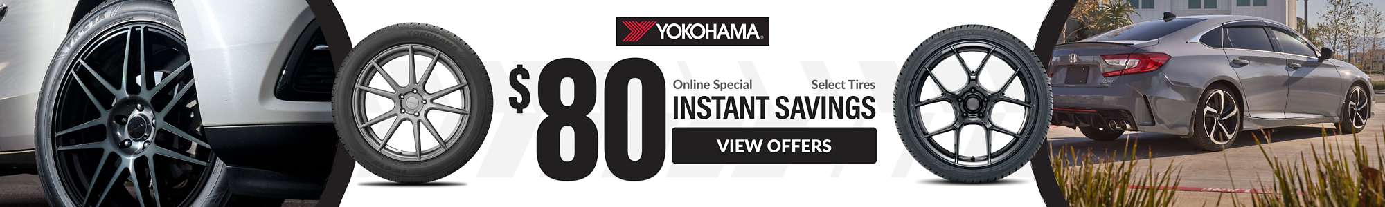 Instant Savings:$80 in savings on select Yokohama ... view offers